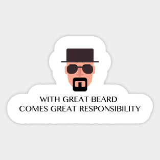 WITH GREAT BEARD COMES GREAT RESPONSIBILITY Funny Quote Sticker